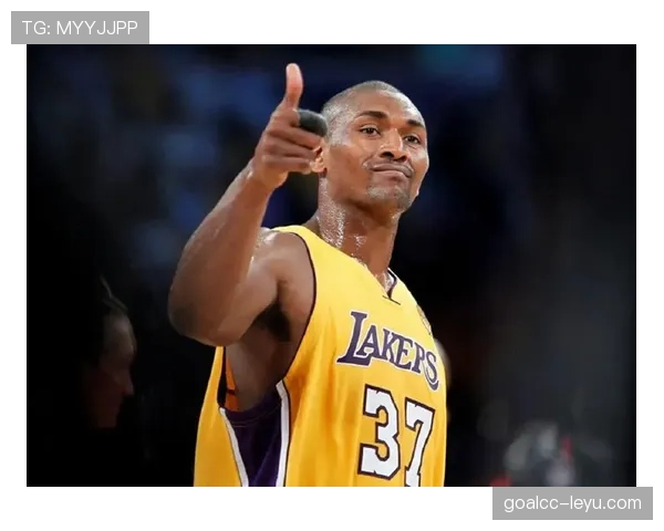 阿泰斯特利用防守硬度限制对手关键轮转，提升球队防守稳定性